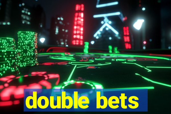 double bets